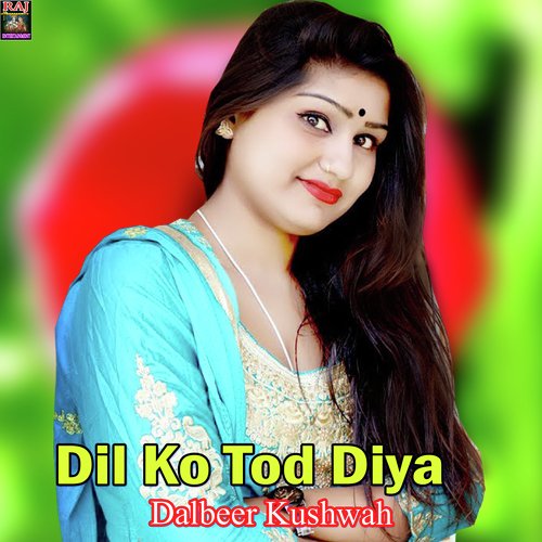 Dil Ko Tod Diya