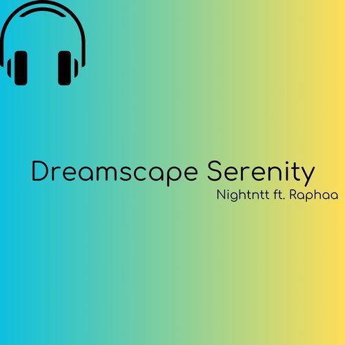 Dreamscape Serenity (feat. Raphaa)