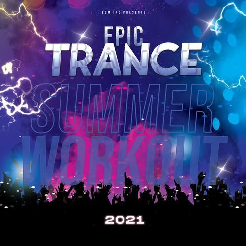 Epic Trance Summer Workout 2021