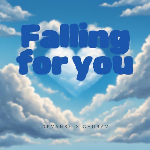 Falling for you