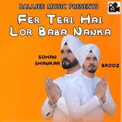 Fer Teri Hai Lor Baba Nanka-GlgEekVdWVs