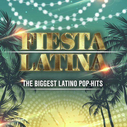 Gyal You A Party Animal - Song Download from Fiesta Latina @ JioSaavn