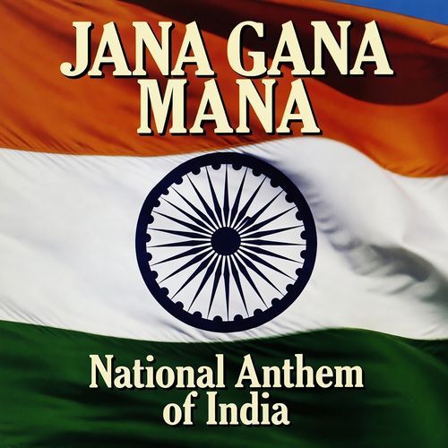 Jana Gana Mana / National Anthem of India