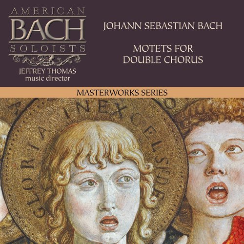 Johann Sebastian Bach Motets for Double Chorus