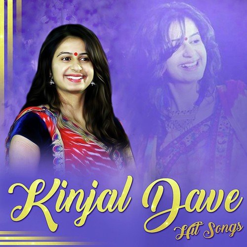 Kinjal Dave Hit Songs