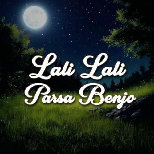 Lali Lali Parsa Benjo