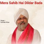 Mera Sahib Hai Dildar Bada