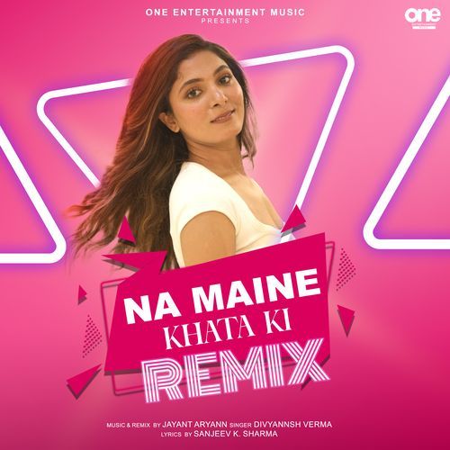 Na Maine Khata Ki (Remix)