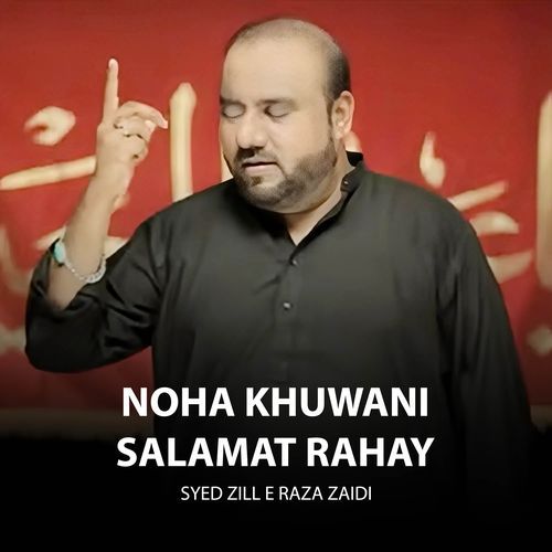 Noha Khuwani Salamat Rahay