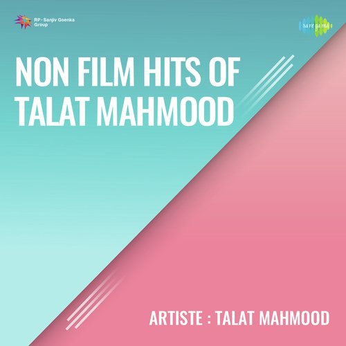 Non Film Hits Of Talat Mahmood
