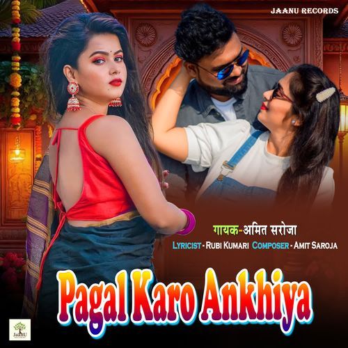 Pagal Karo Ankhiya