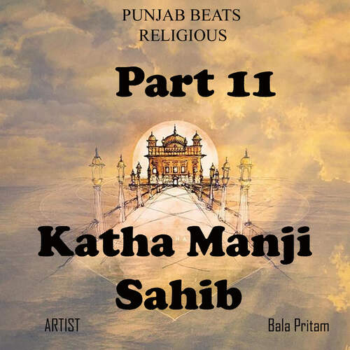 Part 11 Katha Manji Sahib