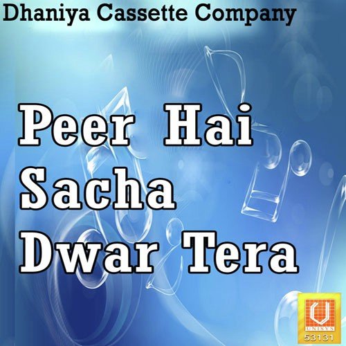 Peer Hai Sacha Dwar Tera