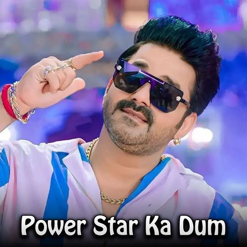 Power Star Ka Dum