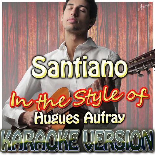 Santiano (In the Style of Hugues Aufray) [Karaoke Version]