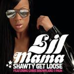 Shawty Get Loose (Main Version)