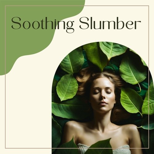 Soothing Slumber: Ultimate Sleep Time Ambient Relaxation Beats