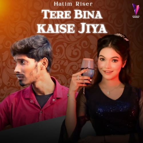 Tere Bina Kaise Jiya