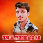 Tero Lal Trendig Aago Maa