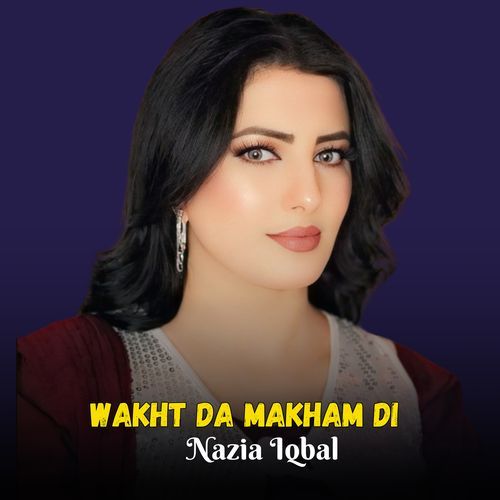 Wakht Da Makham Di