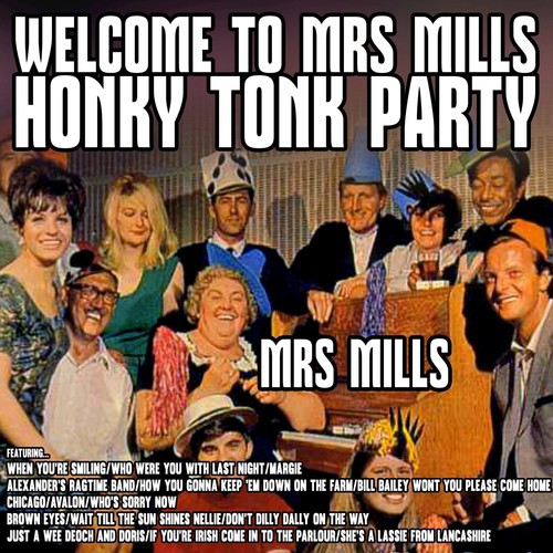 Welcome to Mrs Mills Honky Tonk Party