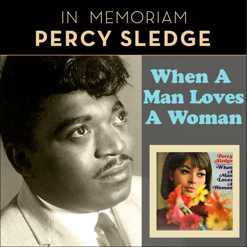 Percy Sledge - When a Man Loves a Woman: lyrics and songs