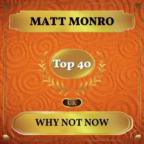 Why Not Now (UK Chart Top 40 - No. 24)