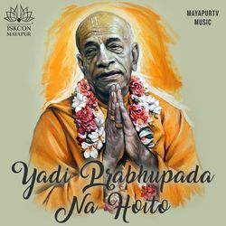 Yadi Prabhupada na hoito, tobe ki hoito-Khs9Szd7QGA