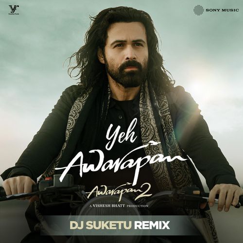 Yeh Awarapan (DJ Suketu Remix)