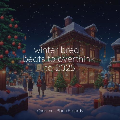 winter break beats to overthink to 2025