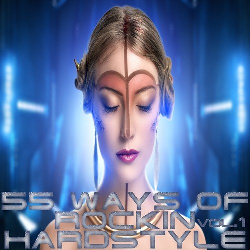 55 Ways Of Rockin Hardstyle Vol.1