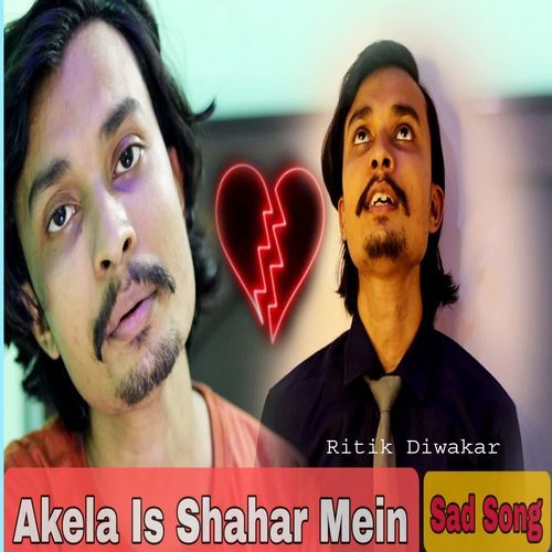 Akela Is Shahar Mein Hu