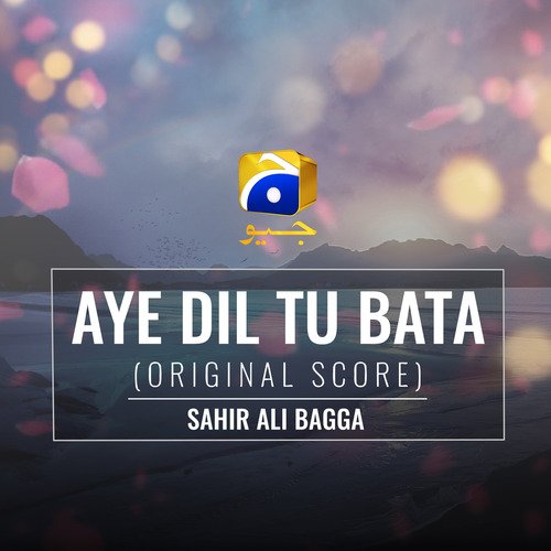 Aye Dil Tu Bata (Original Score)