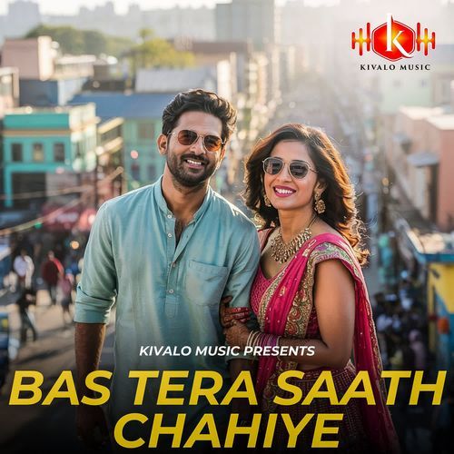 Bas Tera Saath Chahiye