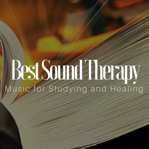 Best Sound Therapy: Music for Studying and Healing, Learning while Sleeping