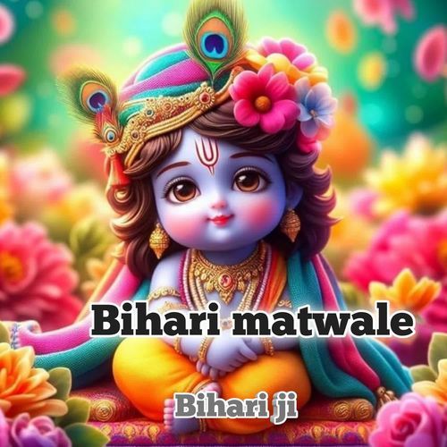 Bihari Matwale