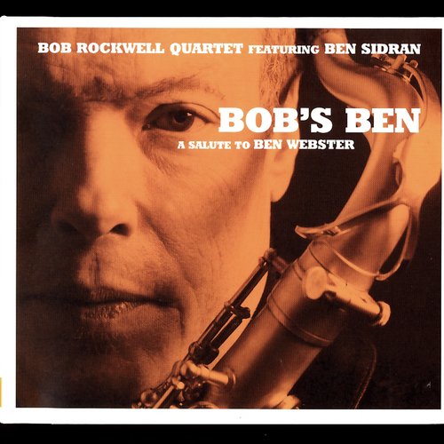 Bob's Ben:  A Salute to Ben Webster