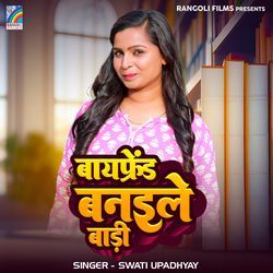 Boyfriend Banaile Badi