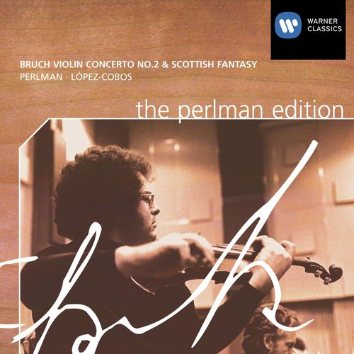 Bruch: Violin Concerto No. 2 & Scottish Fantasy