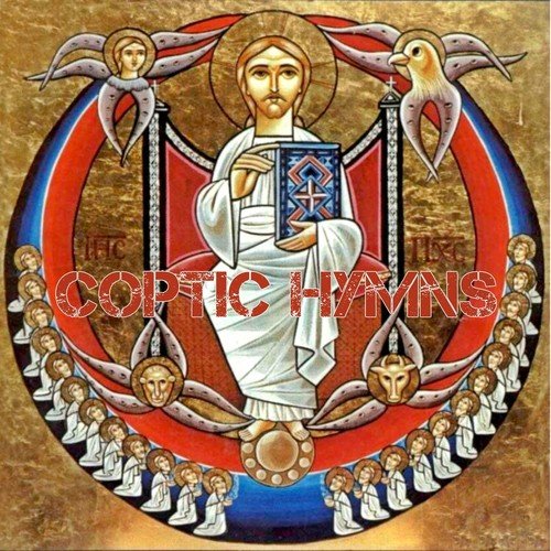 Coptic Hymns (Coptic Christian Hymns)