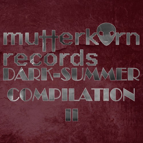 Dark-Summer Compilation II (The Ultimate Mutterkorn Records Dark-Techno Compilation 2016)