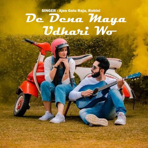 De Dena Maya Udhari Wo