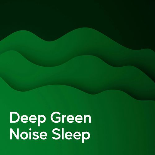 Deep Green Noise Sleep