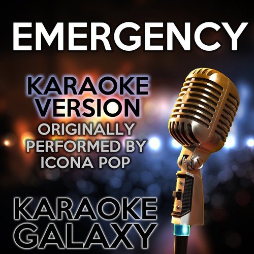 Emergency (Karaoke Version) (Originally Performed By Icona Pop)_poster_image