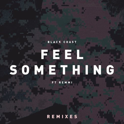 Feel Something (feat. Remmi) [Remixes]