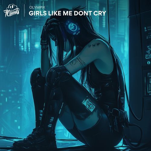 Girls Like Me Dont Cry