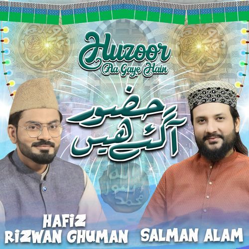 Huzoor Aa Gaye Hain