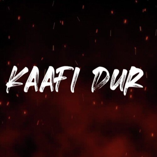 Kaafi Dur