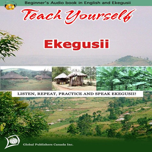 Learn Ekegusii (Teach Yourself Ekegusii,  Beginners Audio Book)