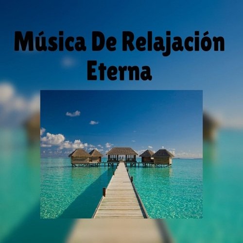 Música de Relajación Eterna